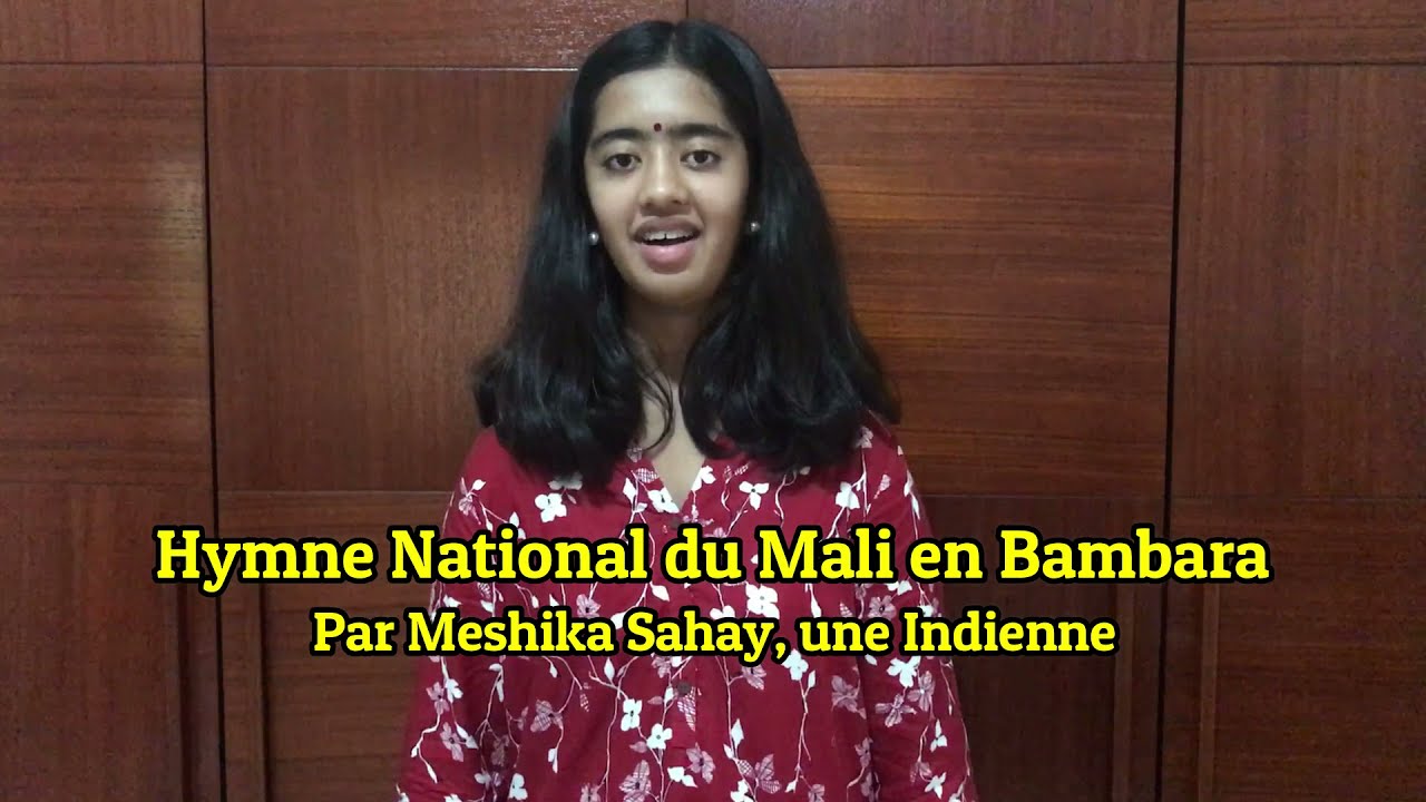 Hymne National du Mali en Bambara par Meshika Sahay, une Indienne