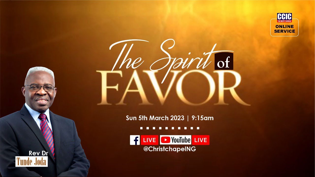 Online Sunday Service - THE SPIRIT OF FAVOUR by Rev Dr Tunde Joda
