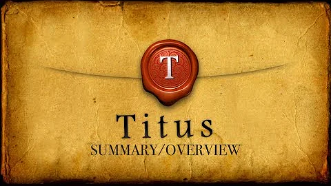 Titus: Summary/Overview