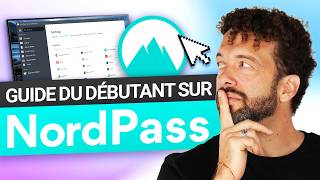 Tutoriel NordPass pour débutants | Comment utiliser NordPass