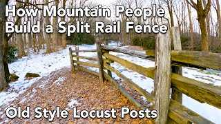 How Mountain People Build a Split Rail Locust Fence - Blue Ridge Parkway at Big Lynn Lodge