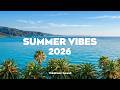 Peaceful Summer Vibes 2026 🌿 Chill Mix &amp; Tropical House to Slow Down &amp; Enjoy The Moment!