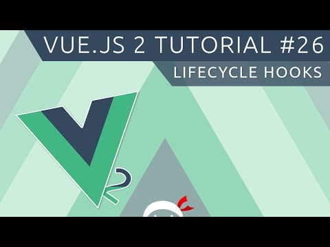 Vue JS 2 Tutorial #26 - Life-cycle Hooks