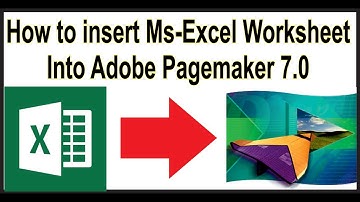 insert excel worksheet into pagemaker