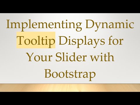 Implementing Dynamic Tooltip