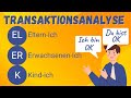 Transaktionsanalyse einfach erklärt - Definitionen, Wirkungsweise, Konzepte, Grundannahmen