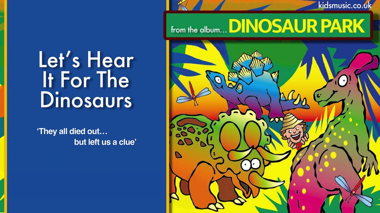 Kidzone - Let's Hear it For The Dinosaurs