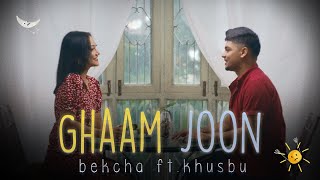 bekcha ft. khusbu - Ghaam Joon [ ] Prod. Saswot