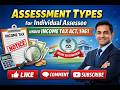 Types of Assessment under Income Tax Act.1961  Watch, Understand and Learn