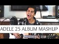 Adele 25 Album Mashup | Alex Aiono