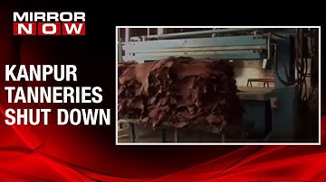 400 tanneries shut in Uttar Pradesh