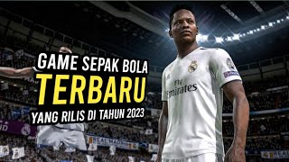 3 GAME SEPAK BOLA TERBARU YANG BAKAL RILIS DI TAHUN 2023!! GRAFIK NYA HD SEMUA CUY!? screenshot 4