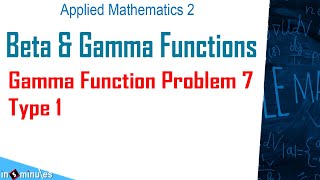 Module2_Vid_a12_Beta and Gamma functions and its properties._Gamma function problem 7 (type 1)