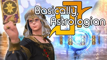 Basically, Astrologian | FFXIV