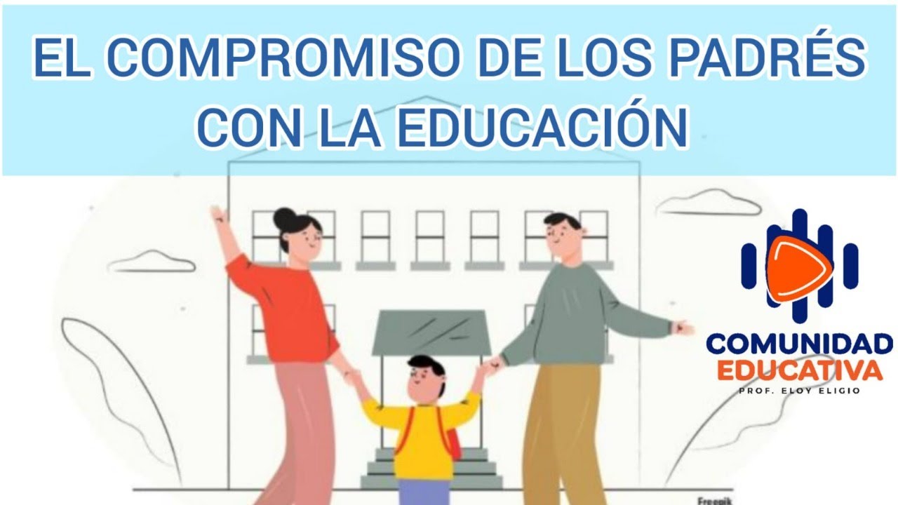EL COMPROMISO DE LOS PADRES CON LA EDUCACION - YouTube