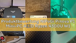 Produktbewertung NiPoGi Pinova P1 Mini-PC AΜD Ryzen 4300U W11 Pro (4C/4T, 3,7 GHz, Besser als 3500U/