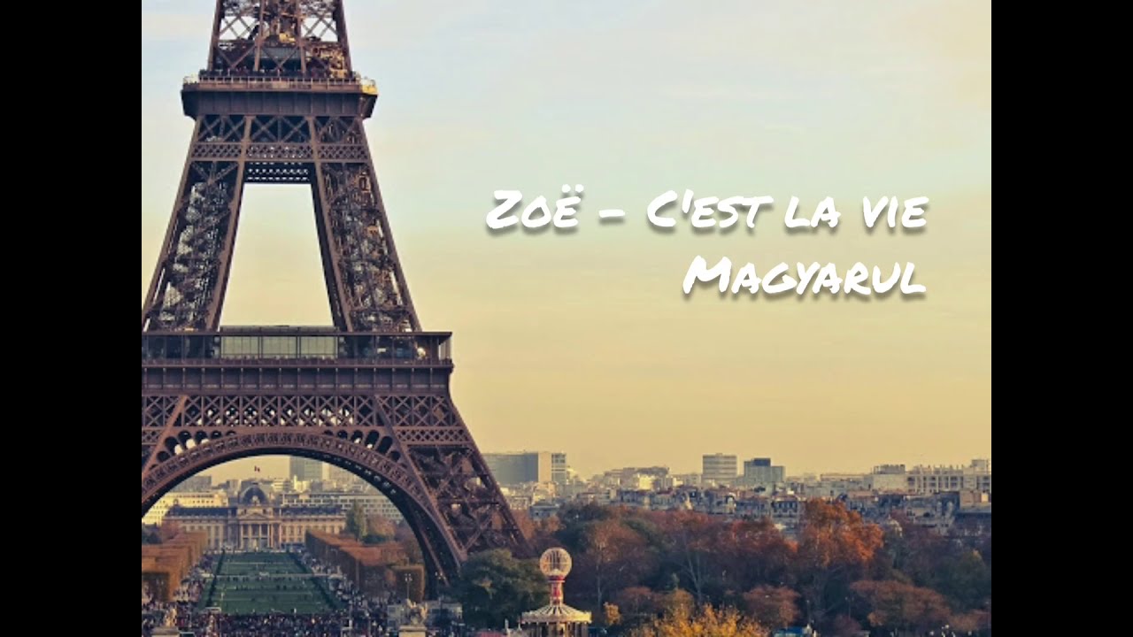 Zoë C'est La Vie magyarul YouTube