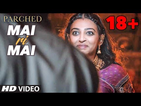 Mai Ri Mai Video Song | Parched | Radhika Apte, Tannishtha Chatterjee, Adil Hussain | T-Series