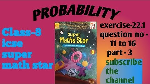 Chapter 22, probability, class-8, icse📚,super math star, q -11to16 part-3 #mathematicstricksbyneha