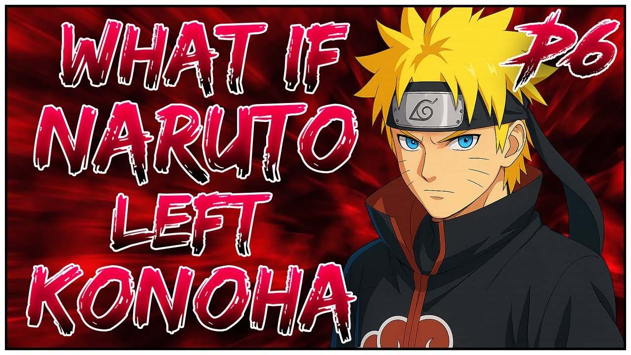 Что, если бы Наруто покинул Коноху после арки «Возвращение Саске»? | ЧАСТЬ 6