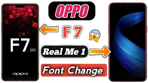 Change Font Style Of OPPO F7, Real Me, A57.F1s With Proof