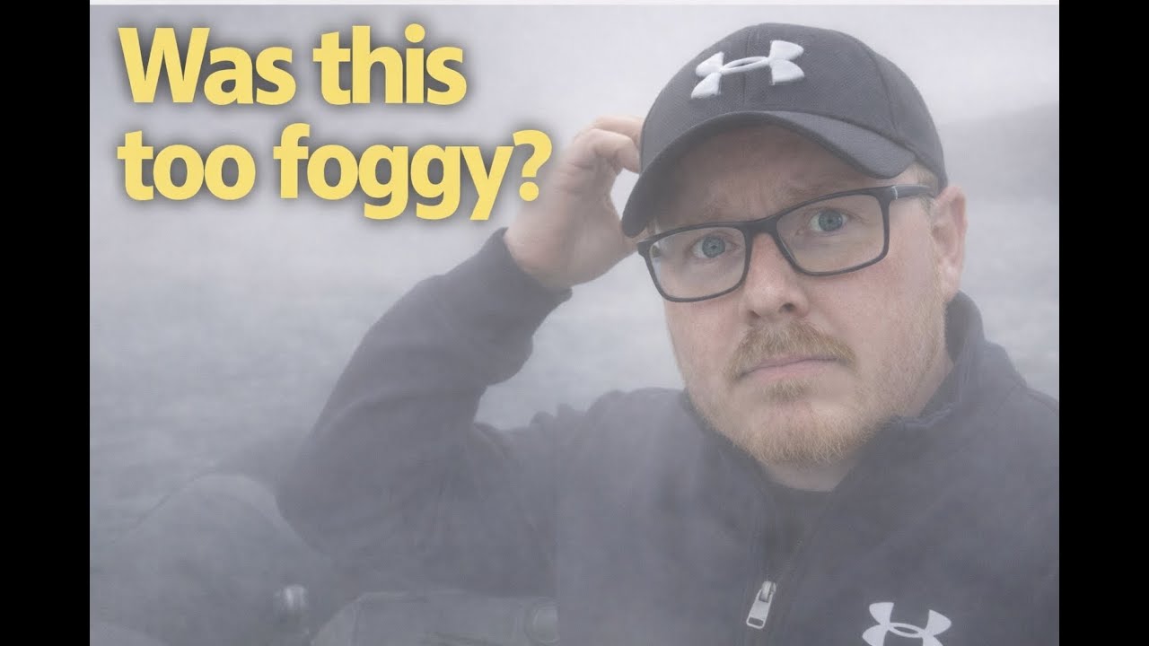 Was it too FOGGY?