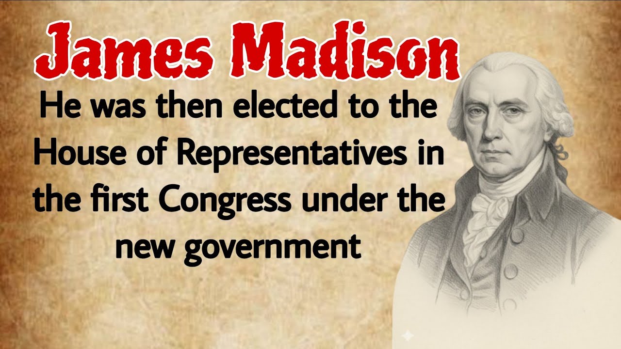 James Madison | Part 2 | Learn English Through Podcast | Graded Reader | English Story 
