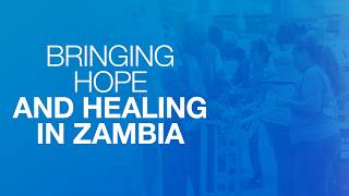 Bringing Hope & Healing in Zambia | Relief & Outreach