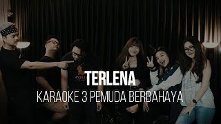 TERLENA - IKKE NURJANAH - KARAOKE 3 PEMUDA BERBAHAYA