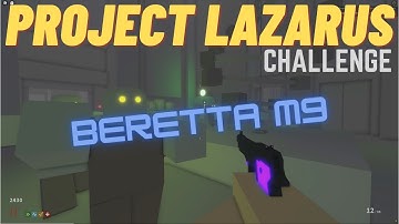 Roblox Project Lazarus: Beretta M9 Only World Record Submission