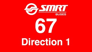 SMRT Buses Trunk 67 Direction 1 Hyperlapse