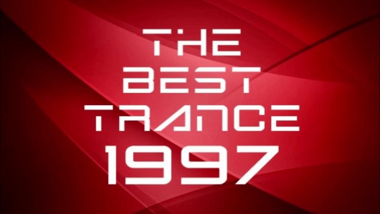 Транс 90 х. Trance 1997. Trance 90. 1997 Best Trance. Великий 1997 транс.