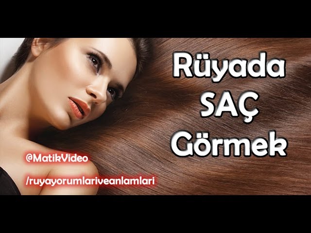 Ruyada Sac Gormek Youtube