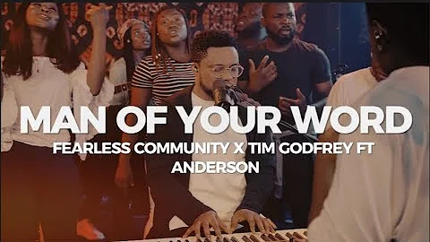 Man of your Word - Fearless Community X Tim Godfrey ft Anderson