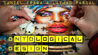 Ontological Design (Interview with Daniel Fraga)