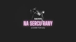 Ravve - Na Sercu Rany (Cover Toples)