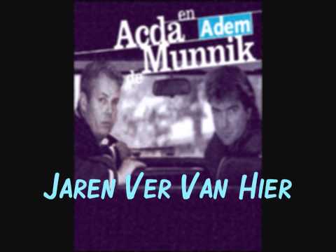 Acda & de Munnik - Jaren Ver Van Hier