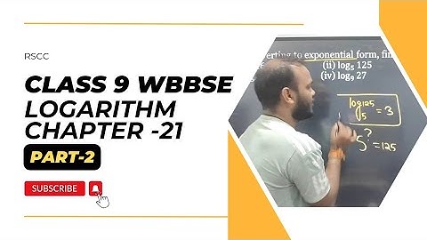 02. Logarithm | Class 9 WBBSE Chapter 21| Raghubir bhaiya | maths | ganit prakash