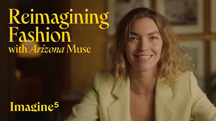 Reimagining Fashion with Arizona Muse | Learn how to build a sustainable wardrobe | IMAGINE5