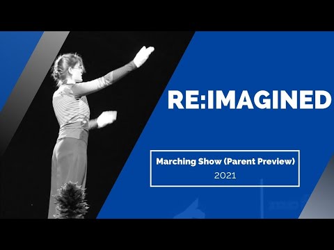 2021 Marching Show Re:Imagined Parent Performance