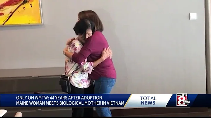 44 years after adoption, Maine woman meets biological mother in Vietnam - DayDayNews