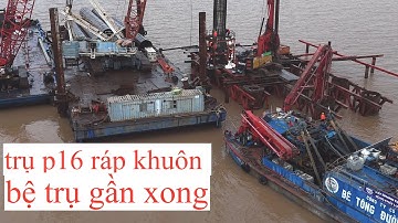 cầu đại ngãi 1 trụ tháp p24 hạ lòng thép cọc  thứ 12 , bê tông đường thủy chuẩn bị bơm