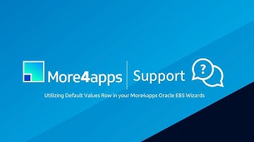 Utilizing Default Values Row in your More4apps Oracle EBS Wizard