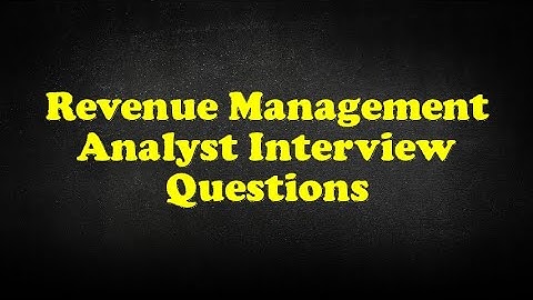 Revenue Management Analyst Interview Questions