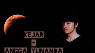 Download Lagu ANGGA YUNANDA - Kejar (Ost Sunyi) || Lyric MP3 Download Lagu ANGGA YUNANDA - Kejar (Ost Sunyi) || Lyric MP3