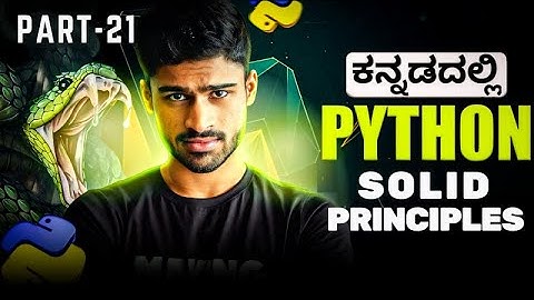Python in Kannada - SOLID Principles in Object Oriented Programming | Zero To Hero Full Course - #21