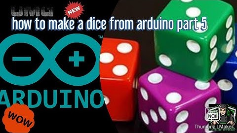 Arduino part 5 how to make a digital dice 🎲 easily