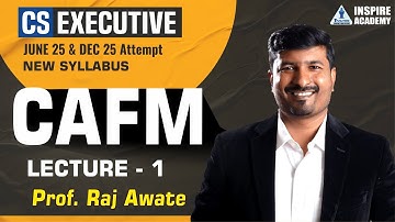 CAFM L 1 | CS executive new syllabus | June 25 and Dec 25 exam | By Raj Awate #csexecutiveclasses