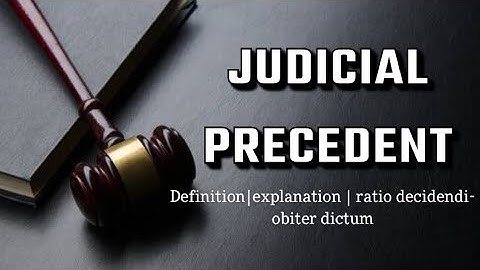 What is Judicial precedent in law?English legal system| stare decisis|ratio decidendi-obiter dictum