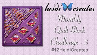 Month 3 Of The Monthly Quilt Block Journal Challenge